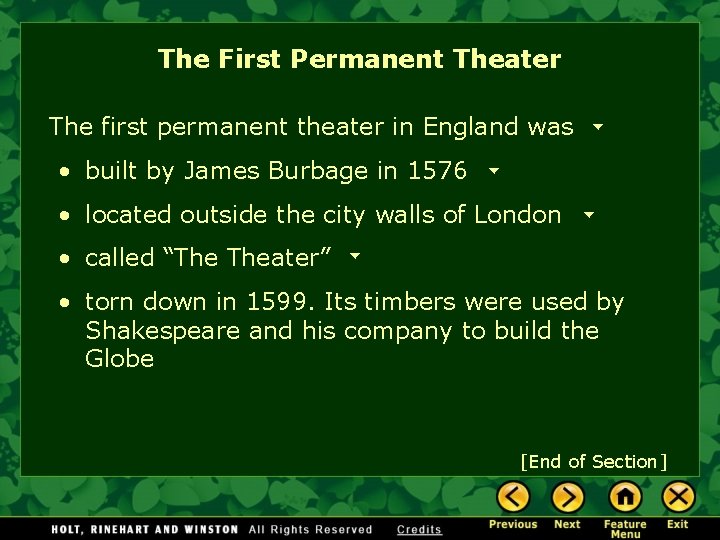 The First Permanent Theater The first permanent theater in England was • built by