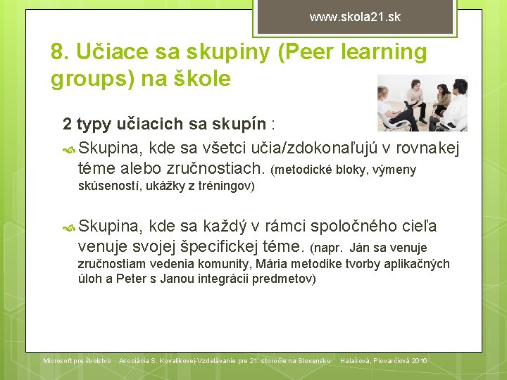 www. skola 21. sk 8. Učiace sa skupiny (Peer learning groups) na škole 2