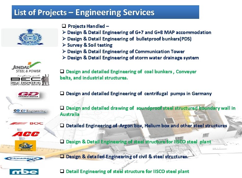 List of Projects – Engineering Services q Projects Handled – Ø Design & Detail