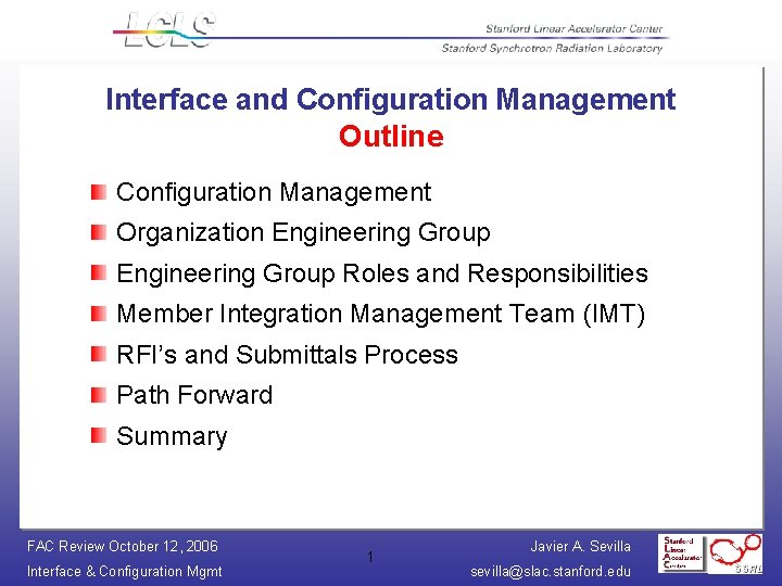 Interface and Configuration Management Outline Configuration Management Organization Engineering Group Roles and Responsibilities Member