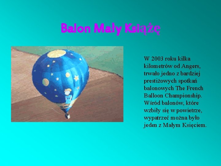 Balon Mały Książę W 2003 roku kilka kilometrów od Angers, trwało jedno z bardziej