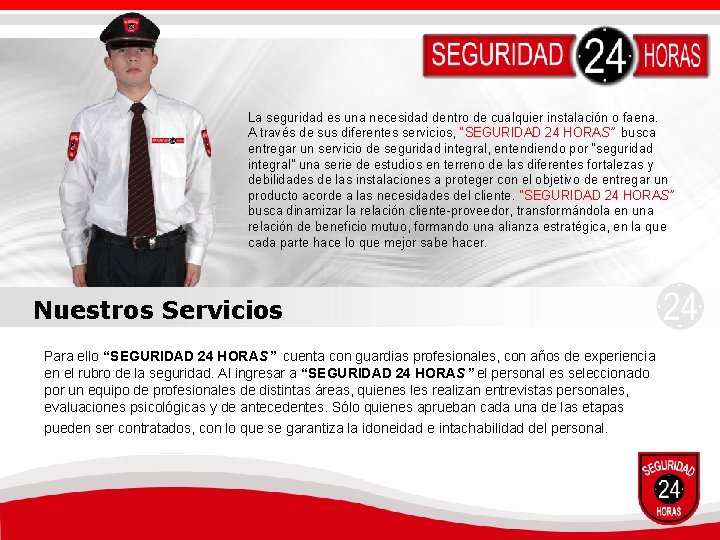 La seguridad es una necesidad dentro de cualquier instalación o faena. A través de La seguridad es una necesidad dentro de cualquier instalación o faena. A través de