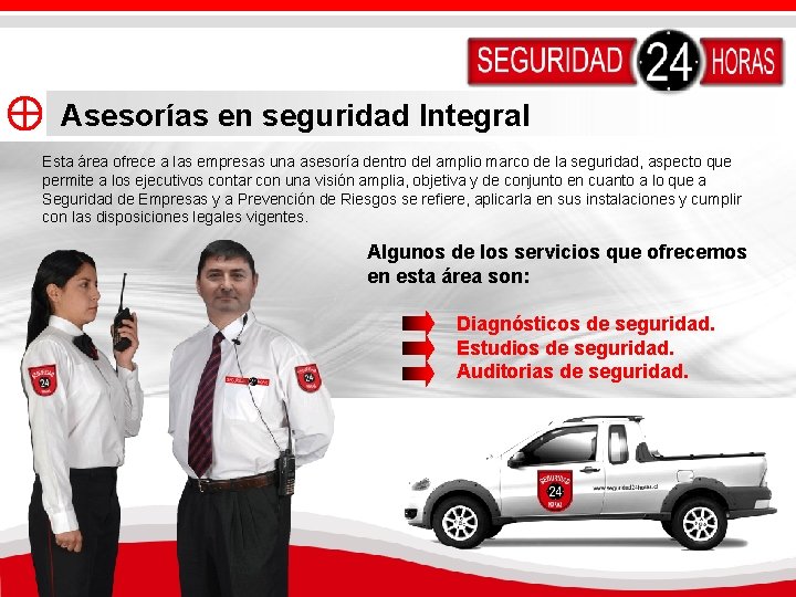 Asesorías en seguridad Integral Esta área ofrece a las empresas una asesoría dentro del Asesorías en seguridad Integral Esta área ofrece a las empresas una asesoría dentro del