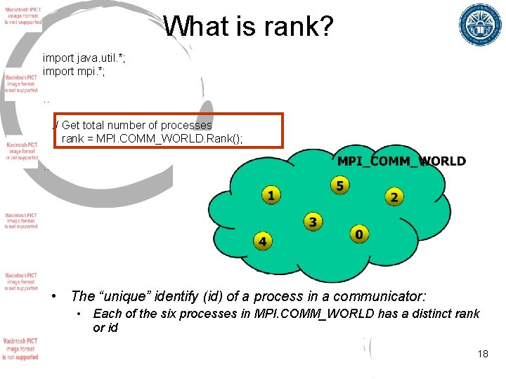 What is rank? import java. util. *; import mpi. *; . . // Get