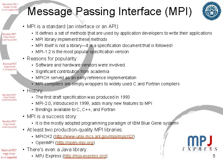 Message Passing Interface (MPI) • MPI is a standard (an interface or an API):