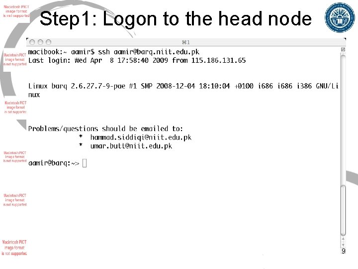 Step 1: Logon to the head node 9 