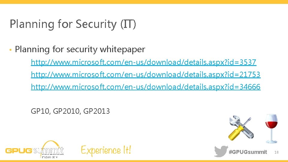 Planning for Security (IT) • Planning for security whitepaper http: //www. microsoft. com/en-us/download/details. aspx?