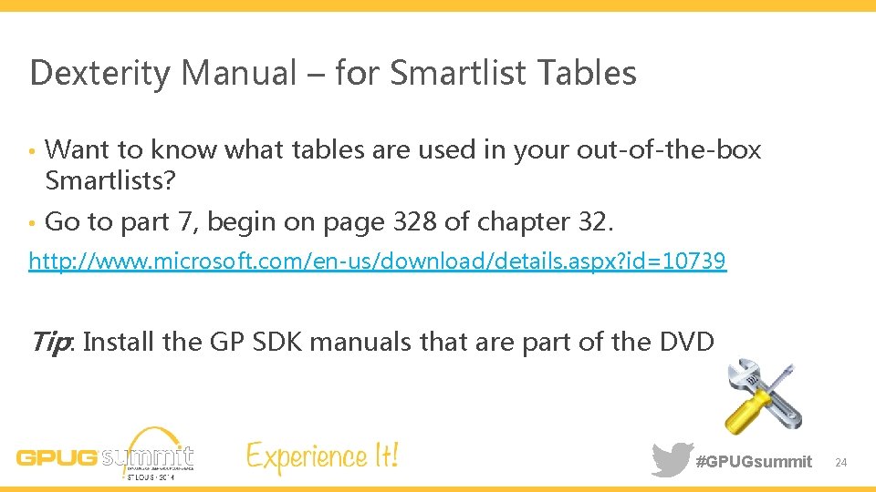 Dexterity Manual – for Smartlist Tables • Want to know what tables are used