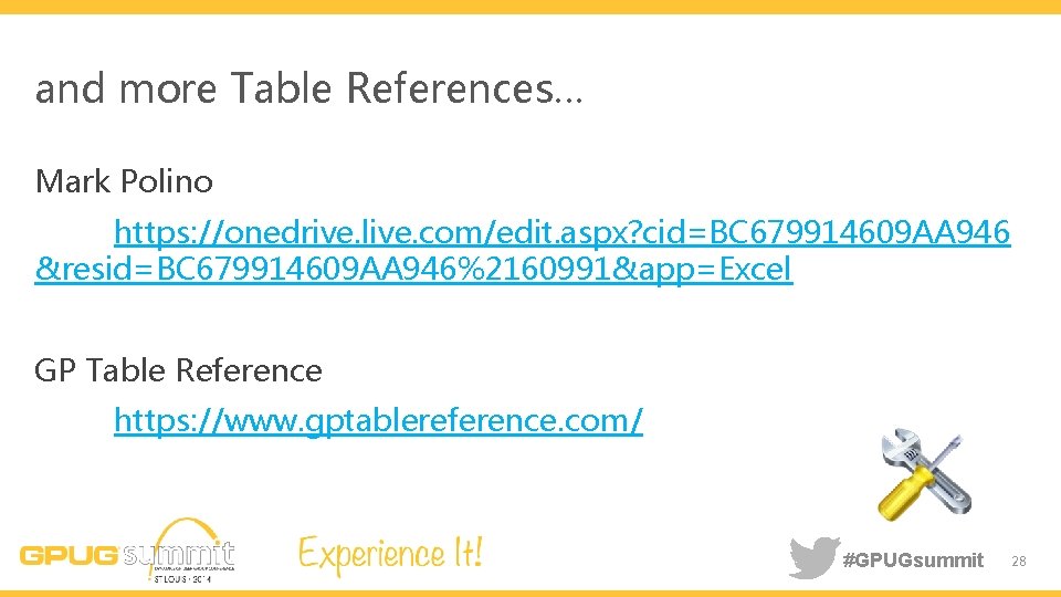 and more Table References… Mark Polino https: //onedrive. live. com/edit. aspx? cid=BC 679914609 AA