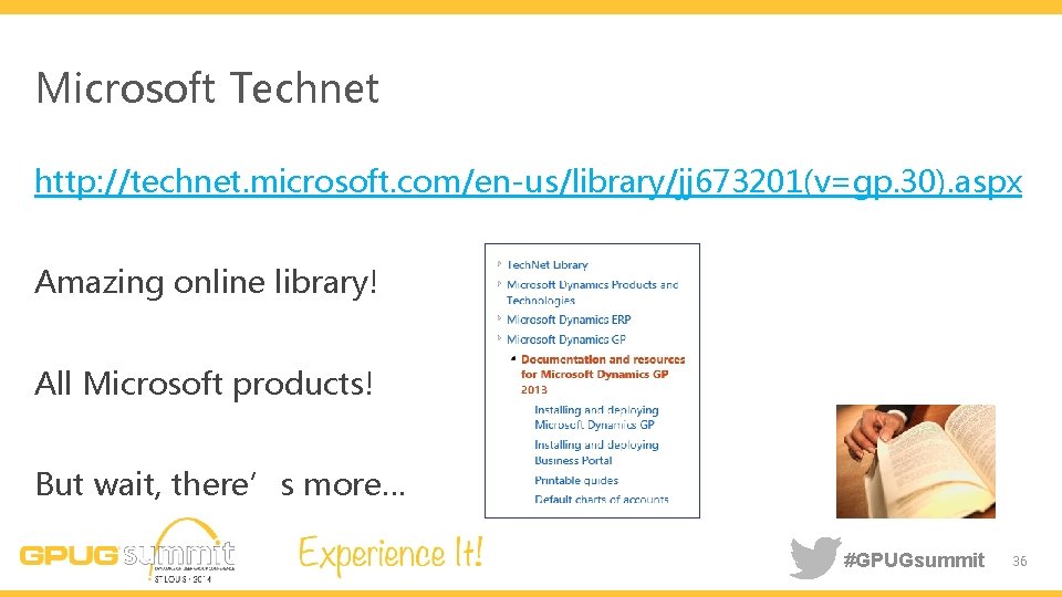 Microsoft Technet http: //technet. microsoft. com/en-us/library/jj 673201(v=gp. 30). aspx Amazing online library! All Microsoft