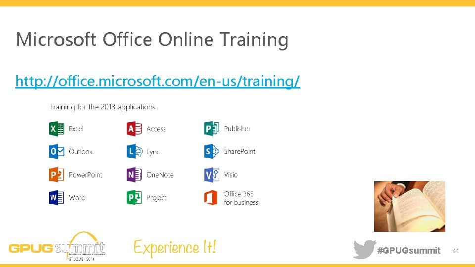 Microsoft Office Online Training http: //office. microsoft. com/en-us/training/ #GPUGsummit 41 