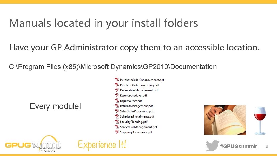 Manuals located in your install folders Have your GP Administrator copy them to an