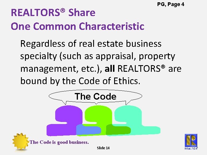 REALTORS® Share One Common Characteristic PG, Page 4 Regardless of real estate business specialty