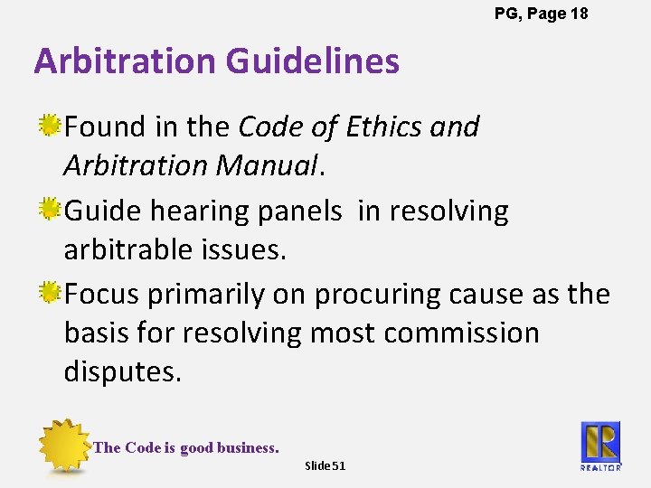 PG, Page 18 Arbitration Guidelines Found in the Code of Ethics and Arbitration Manual.