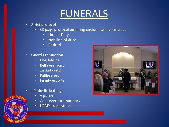 FUNERALS • Strict protocol • 33 page protocol outlining customs and courtesies • Line FUNERALS • Strict protocol • 33 page protocol outlining customs and courtesies • Line