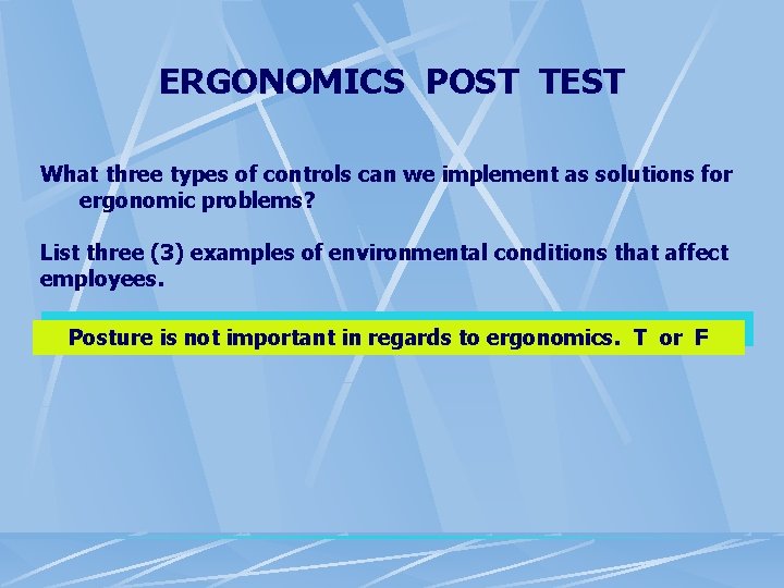 ERGONOMICS POST TEST What three types of controls can we implement as solutions for ERGONOMICS POST TEST What three types of controls can we implement as solutions for