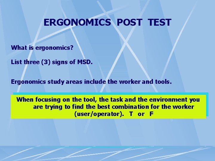 ERGONOMICS POST TEST What is ergonomics? List three (3) signs of MSD. Ergonomics study ERGONOMICS POST TEST What is ergonomics? List three (3) signs of MSD. Ergonomics study