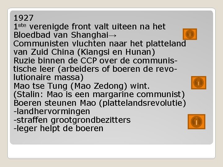 1927 1 ste verenigde front valt uiteen na het Bloedbad van Shanghai→ Communisten vluchten