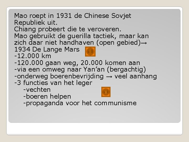 Mao roept in 1931 de Chinese Sovjet Republiek uit. Chiang probeert die te veroveren.