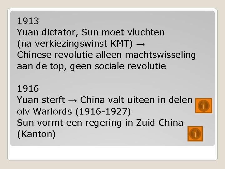 1913 Yuan dictator, Sun moet vluchten (na verkiezingswinst KMT) → Chinese revolutie alleen machtswisseling
