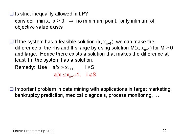 q Is strict inequality allowed in LP? consider min x, x > 0 no