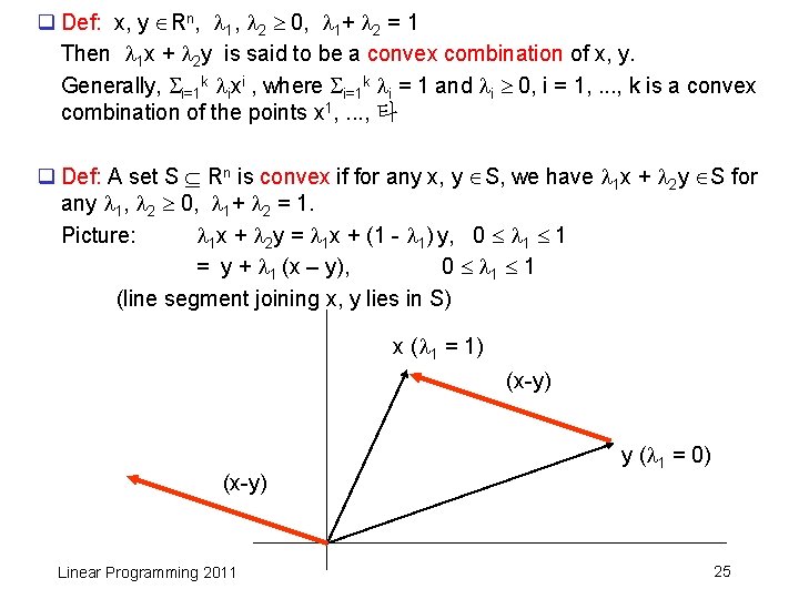 q Def: x, y Rn, 1, 2 0, 1+ 2 = 1 Then 1