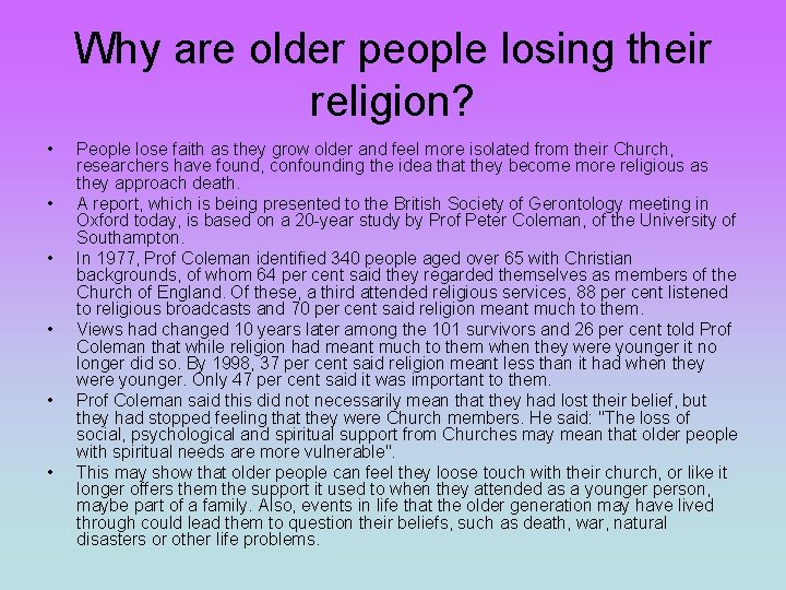 Why are older people losing their religion? • • • People lose faith as