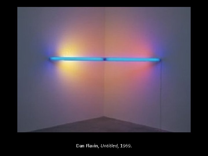 Dan Flavin, Untitled, 1969. 