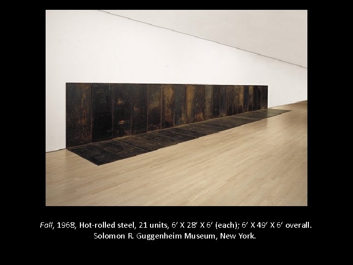  Fall, 1968, Hot-rolled steel, 21 units, 6’ X 28’ X 6’ (each); 6’