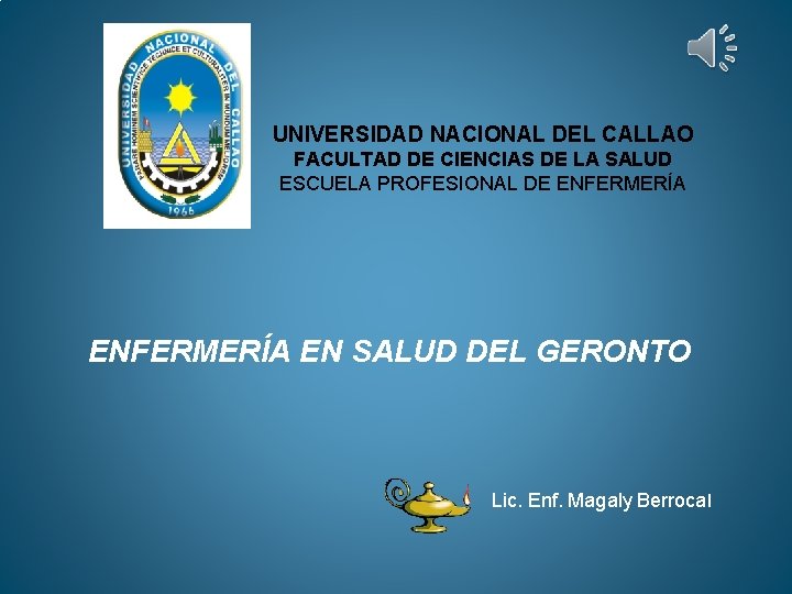 UNIVERSIDAD NACIONAL DEL CALLAO FACULTAD DE CIENCIAS DE LA SALUD ESCUELA PROFESIONAL DE ENFERMERÍA