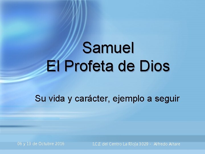 Samuel El Profeta de Dios Su vida y carácter, ejemplo a seguir 06 y