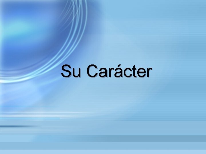 Su Carácter 