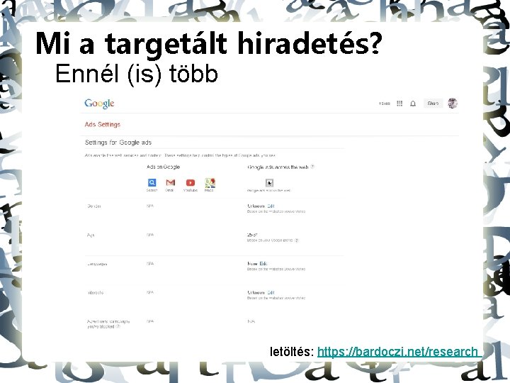 Mi a targetált hiradetés? Ennél (is) több letöltés: https: //bardoczi. net/research 