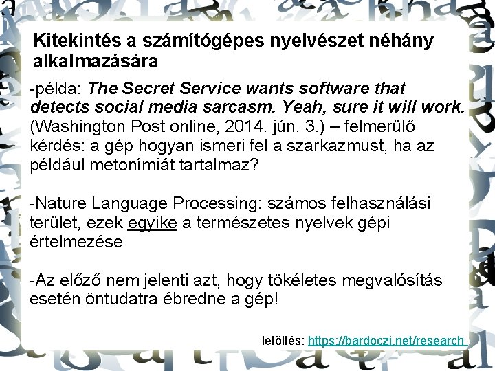 Kitekintés a számítógépes nyelvészet néhány alkalmazására -példa: The Secret Service wants software that detects