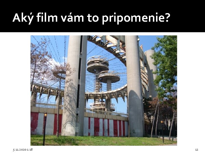 Aký film vám to pripomenie? 5. 11. 2020 1: 18 12 