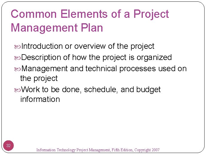 Common Elements of a Project Management Plan Introduction or overview of the project Description