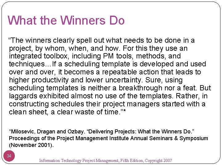 What the Winners Do “The winners clearly spell out what needs to be done