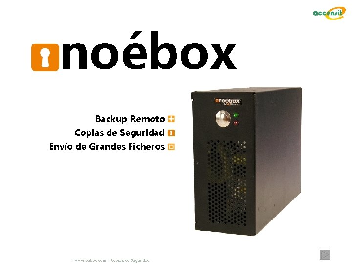 noébox Backup Remoto Copias de Seguridad Envío de Grandes Ficheros www. noebox. com –