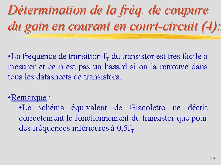 Détermination de la fréq. de coupure du gain en courant en court-circuit (4): •