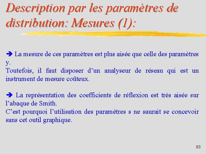 Description par les paramètres de distribution: Mesures (1): La mesure de ces paramètres est