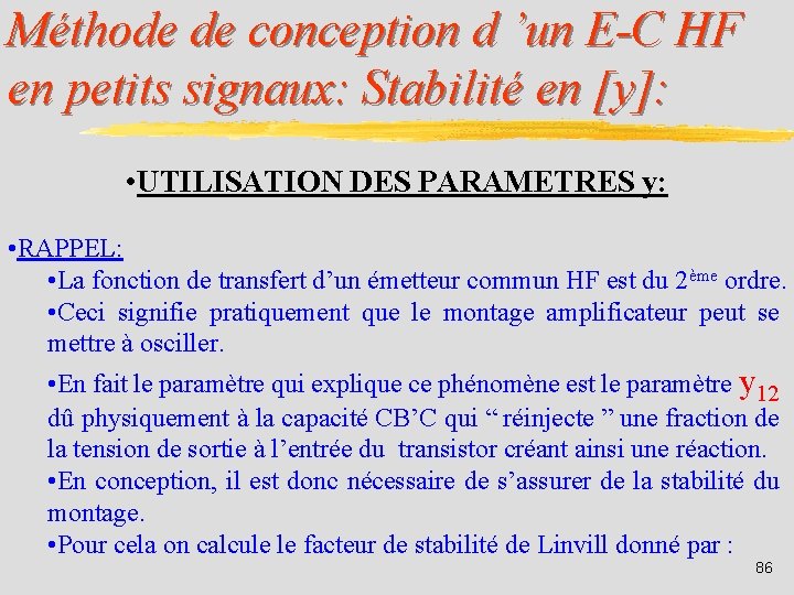 Méthode de conception d ’un E-C HF en petits signaux: Stabilité en [y]: •