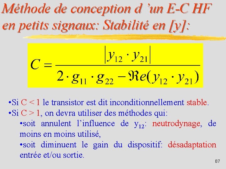 Méthode de conception d ’un E-C HF en petits signaux: Stabilité en [y]: •