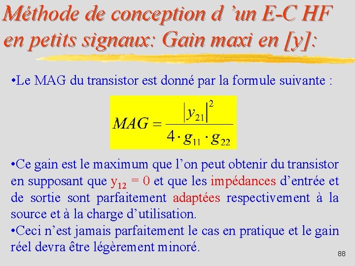 Méthode de conception d ’un E-C HF en petits signaux: Gain maxi en [y]: