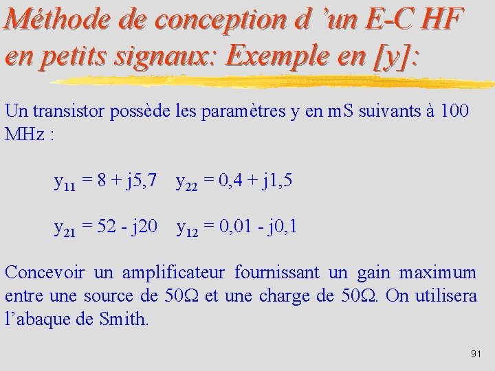 Méthode de conception d ’un E-C HF en petits signaux: Exemple en [y]: Un