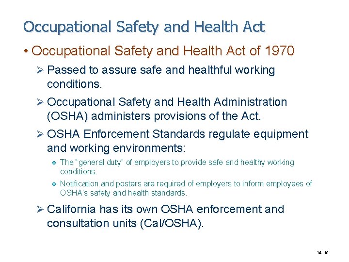 Occupational Safety and Health Act • Occupational Safety and Health Act of 1970 Ø Occupational Safety and Health Act • Occupational Safety and Health Act of 1970 Ø
