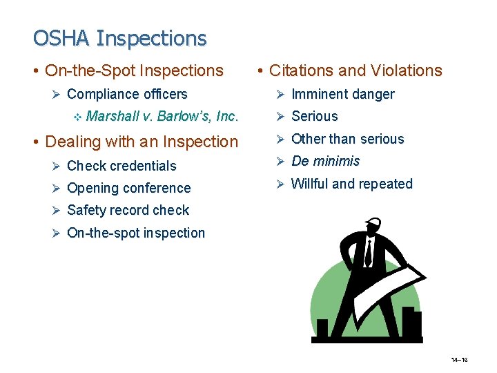 OSHA Inspections • On-the-Spot Inspections Ø Compliance officers v Marshall v. Barlow’s, Inc. • OSHA Inspections • On-the-Spot Inspections Ø Compliance officers v Marshall v. Barlow’s, Inc. •