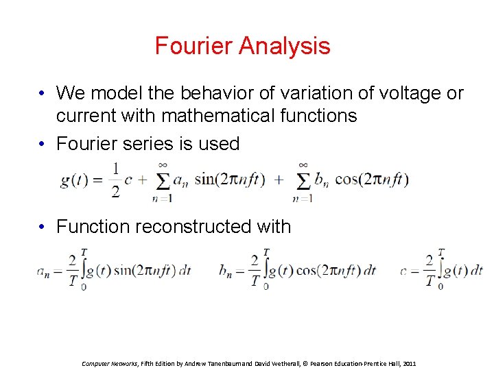 Fourier Analysis • We model the behavior of variation of voltage or current with