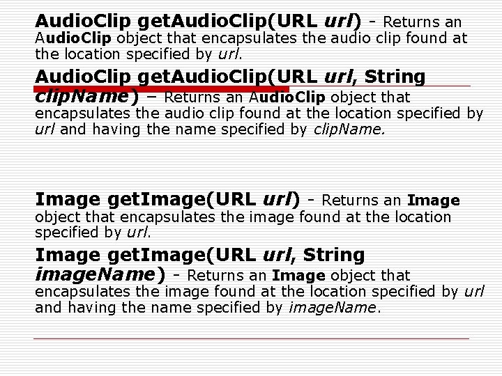 Audio. Clip get. Audio. Clip(URL url) - Returns an Audio. Clip object that encapsulates