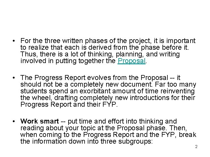  • For the three written phases of the project, it is important to