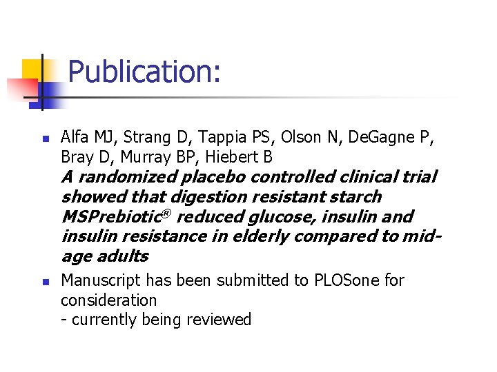 Publication: n Alfa MJ, Strang D, Tappia PS, Olson N, De. Gagne P, Bray